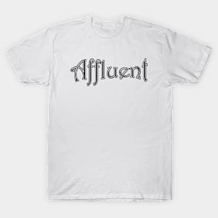 Affluent T-Shirt